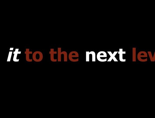 VISION:  Taking IT to the NEXT level